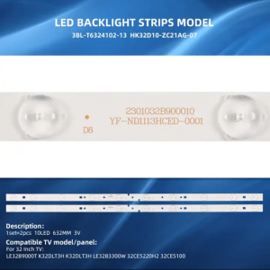TIRA DE LED 3BL-T6324102-13 HK32D10-ZC21AG-07 LED 32 Inch TV LE32B9000T K32DLT3H K32DLT3H LE32B3300 303HK320034 3BL-T632402-13